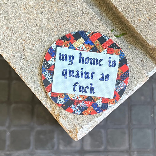 My Home is Quaint AF Sticker