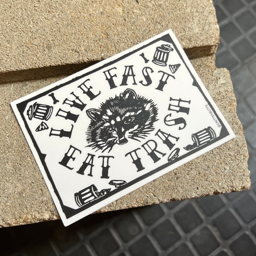 Live Fast, Eat Trash Sticker