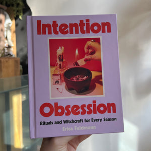 Intention Obsession: Erica Feldmann