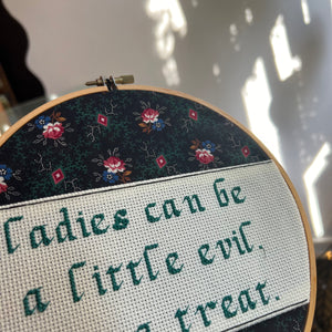 Ladies Can Be A Little Evil Cross Stitch Hoop