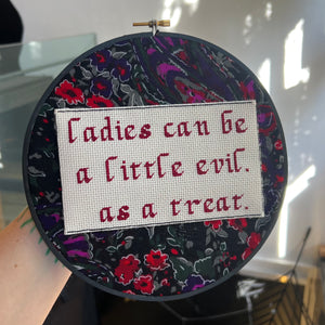 Ladies Can Be A Little Evil Cross Stitch Hoop