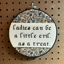 Load image into Gallery viewer, Ladies Can Be A Little Evil Cross Stitch Hoop