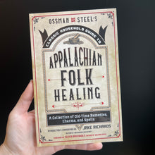 Load image into Gallery viewer, Classic Household Guide To Appalachian Folk Healing