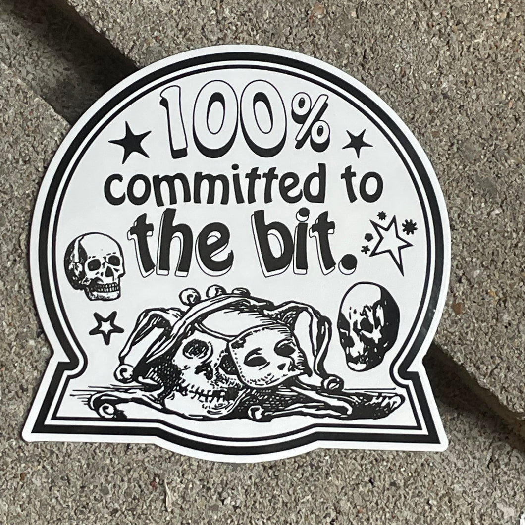 100% Committed to the Bit Sticker