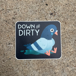 Down & Dirty Pigeon Sticker
