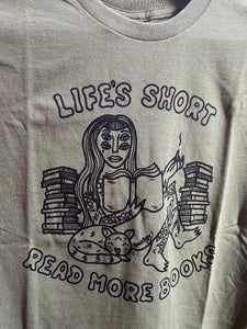Life’s Short, Read More Books Tee