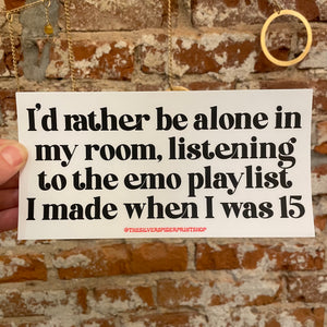 I’d Rather Be Alone Listening to Emo Sticker