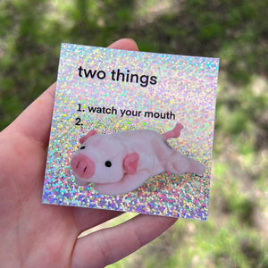 Watch Your Mouth Glitter Sticker