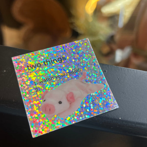 Watch Your Mouth Sticker