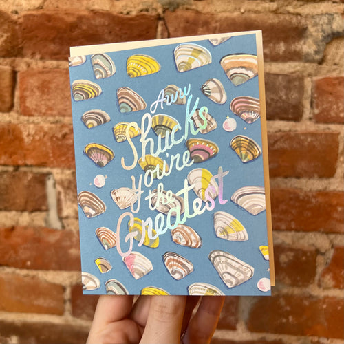 Aww Shucks You’re the Greatest Greeting Card