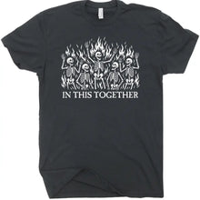 Load image into Gallery viewer, In This Together Skeletons Tee