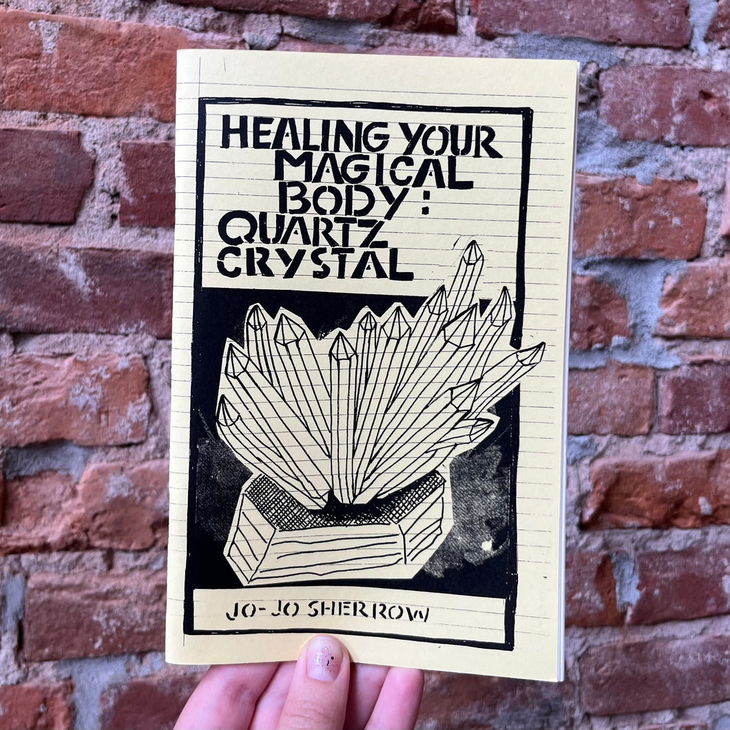 Healing Your Magical Body: Quartz Crystal Zine