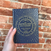 Load image into Gallery viewer, The Astrology Dictionary: Cosmic Knowledge from A to Z