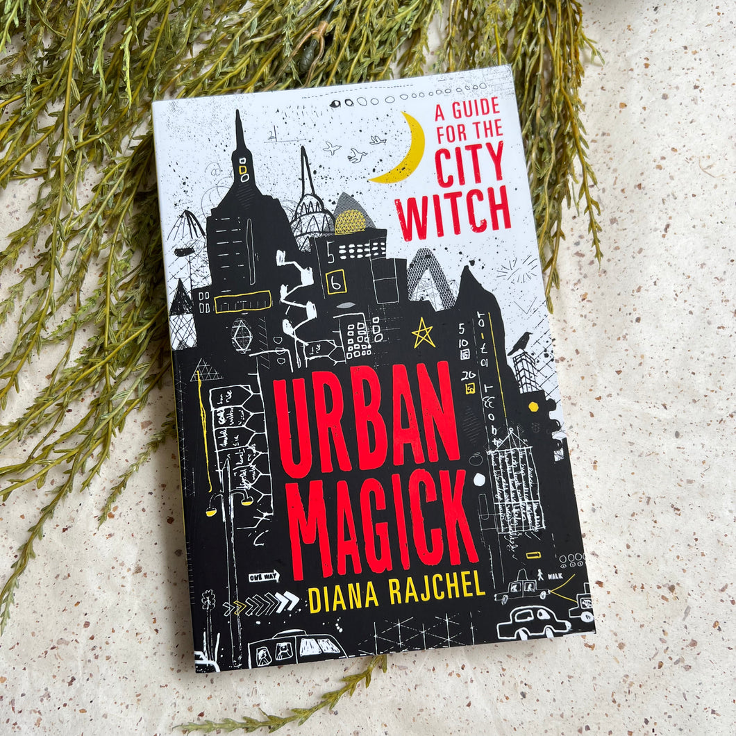 Urban Magick: A Guide for the City Witch