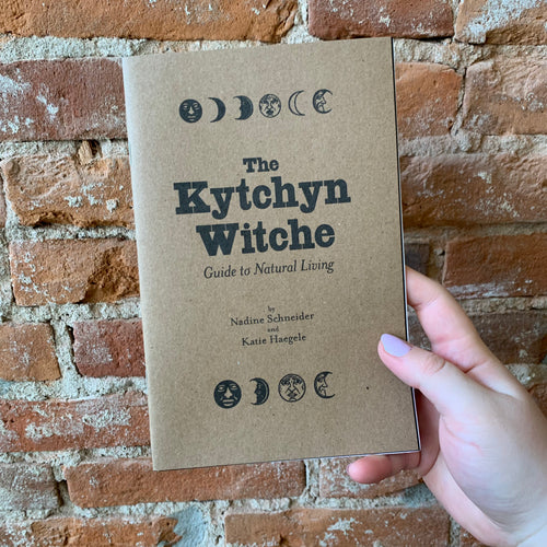 Kytchyn Witche Zine: A Guide To Natural Living